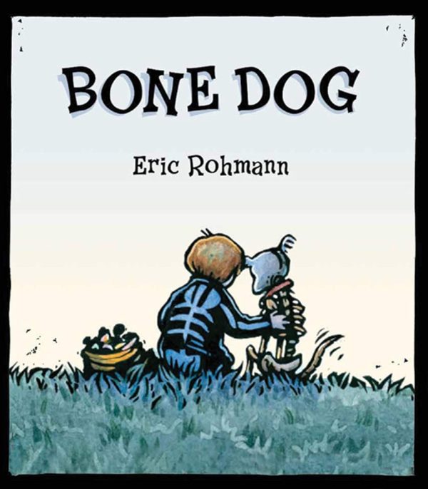 Bone Dog by Eric Rohmann Bone Dog by Eric Rohmann