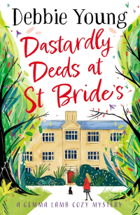 Dastardly Deeds at St Bride's by Debbie Young