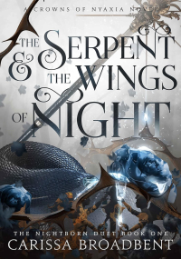 Serpent and the Wings of Night by Carissa Broadbent
